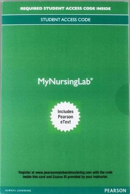 MyLab Nursing with Pearson eText Access Code for Nursing