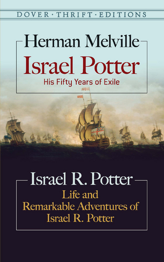 Israel Potter: His Fifty Years of Exile and Life and Remarkable Adventures of Israel R. Potter
