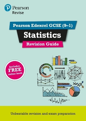Pearson REVISE Edexcel GCSE Statistics Revision Guide incl. online revision, quizzes and videos - for 2026, 2027 exams