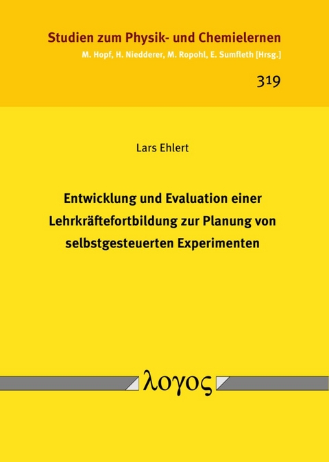 Entwicklung und Evaluation einer Lehrkr&auml;ftefortbildung zur Planung von selbstgesteuerten Experimenten - Lars Ehlert
