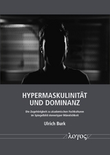 Hypermaskulinit&auml;t und Dominanz - Ulrich Burk