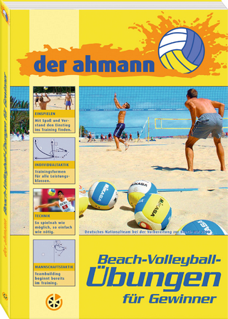 der ahmann - Beach-Volleyball-Übungen für Gewinner - Jörg Ahmann