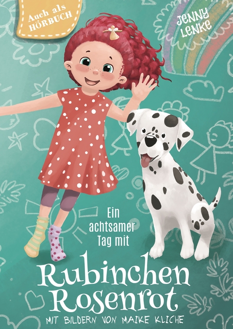 Ein achtsamer Tag mit Rubinchen Rosenrot - Jenny Lenke