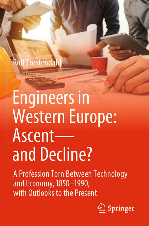 Engineers in Western Europe: Ascent&mdash;and Decline? - Rolf Torstendahl
