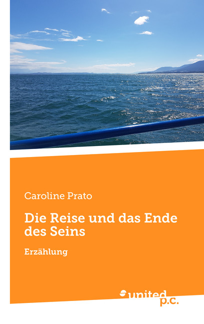 Die Reise und das Ende des Seins - Caroline Prato