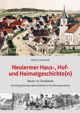 Neulermer Haus-, Hof- und Heimatgeschichte(n) - Helmut Schweitzer