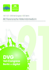 DVG Vet-Congress 2021 Arbeitskreis Forensische Veterin&auml;rmedizin