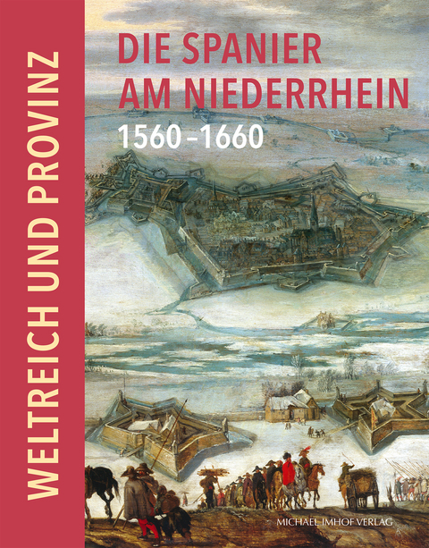 Die Spanier am Niederrhein 1560-1660 - 