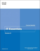 IT Essentials Course Booklet, Version 6 - Cisco Networking Academy