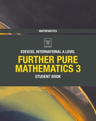 Pearson Edexcel International A Level Mathematics Further Pure Mathematics 3 Student Book - Joe Skrakowski, Harry Smith