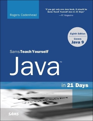 Sams Teach Yourself Java in 21 Days (Covers Java 11/12) - Rogers Cadenhead