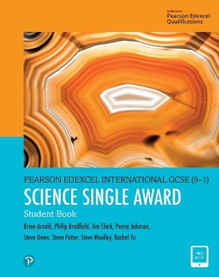 Pearson Edexcel International GCSE (9&ndash;1) Science Single Award Student Book - Brian Arnold, Philip Bradfield, Penny Johnson, Steve Owen, Steve Potter
