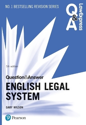 Law Express Question and Answer: English Legal System - Gary Wilson