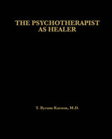 Psychotherapist as Healer -  T. Byram Karasu