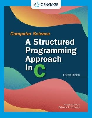 Computer Science: A Structured Programming Approach in C - Behrouz Forouzan