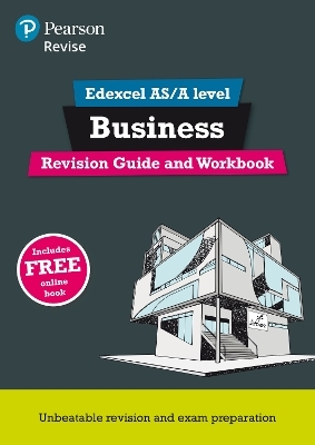 Pearson REVISE Edexcel AS/A Level Business Revision Guide & Workbook - for 2026, 2027 exams
