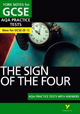 The Sign of the Four AQA Practice Tests York Notes GCSE - for 2026, 2027 exams - Jo Heathcote