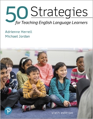 50 Strategies for Teaching English Language Learners - Adrienne Herrell, Michael Jordan