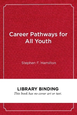 Career Pathways for All Youth - Stephen F. Hamilton