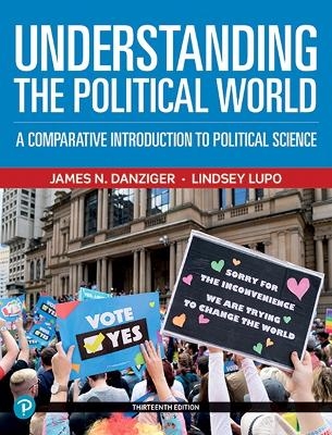 Understanding the Political World - James Danziger, Lindsey Lupo