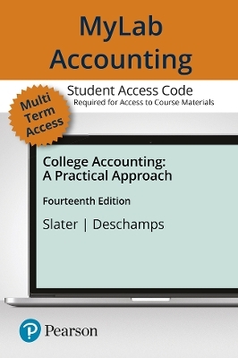 MyLab Accounting with Pearson eText -- Access Card -- for College Accounting - Jeffrey Slater, Mike Deschamps