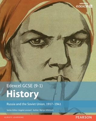 Edexcel GCSE (9-1) History Russia and the Soviet Union, 1917–1941 Student Book - Martyn Whittock
