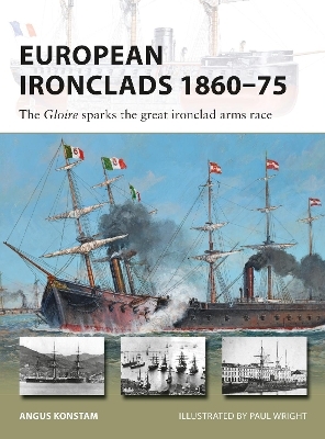 European Ironclads 1860&ndash;75 - Angus Konstam