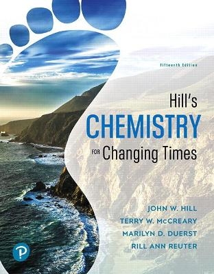 Hill's Chemistry for Changing Times - John Hill, Terry McCreary, Rill Reuter