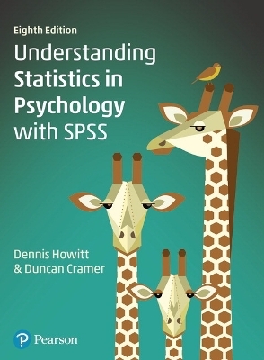 Understanding Statistics in Psychology with SPSS - Dennis Howitt, Duncan Cramer