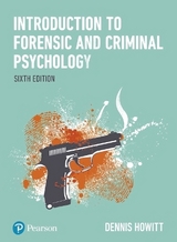 Introduction to Forensic and Criminal Psychology - Howitt, Dennis