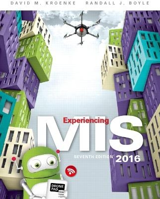 Experiencing MIS - David Kroenke, Randall Boyle