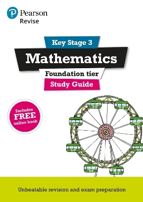 Pearson REVISE Key Stage 3 Maths (Foundation) Study Guide for preparing for GCSEs in 2025, 2026: GCSE Preparation - Bobbie Johns, Sharon Bolger