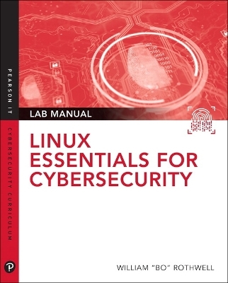 Linux Essentials for Cybersecurity Lab Manual - William Rothwell