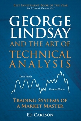George Lindsay and the Art of Technical Analysis - Ed Carlson