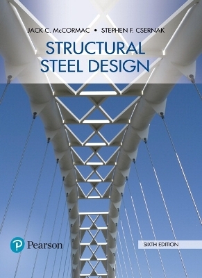 Structural Steel Design - Jack McCormac, Stephen Csernak