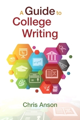 Guide to College Writing, A - Chris Anson