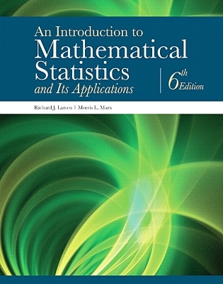 Introduction to Mathematical Statistics and Its Applications, An - Richard Larsen, Morris Marx