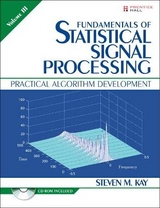 Fundamentals of Statistical Signal Processing, Volume 3 - Kay, Steven