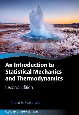 An Introduction to Statistical Mechanics and Thermodynamics - Prof Robert H. Swendsen