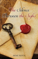 The Silence Between the Sighs - Mimi Novic