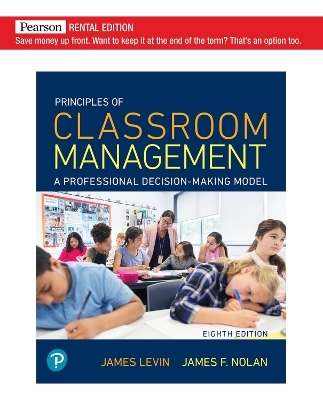 Principles of Classroom Management - James Levin, James Nolan