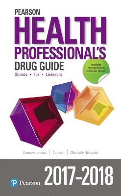 Pearson Health Professional's Drug Guide 2017-2018 - Margaret Shannon, Billie Wilson, Kelly Shields