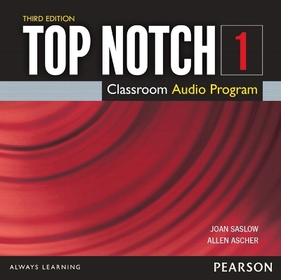 TOP NOTCH 1                3/E CLASS AUDIO CD       392814 - Joan Saslow, Allen Ascher