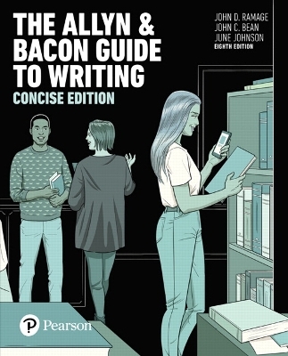 Allyn & Bacon Guide to Writing, The, Concise Edition - John Ramage, John Bean, June Johnson