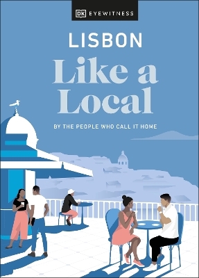 Lisbon Like a Local - Lucy Bryson, Joana Taborda