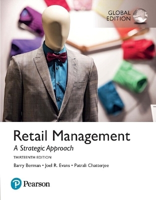 Retail Management, Global Edition - Barry Berman, Joel Evans, Patrali Chatterjee