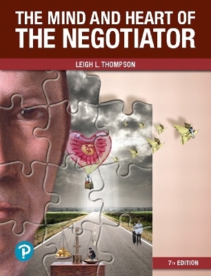 Mind and Heart of the Negotiator, The - Leigh Thompson