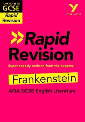 York Notes RAPID AQA GCSE (Revision Guide) Frankenstein - for 2026, 2027 exams - RENEE STANTON