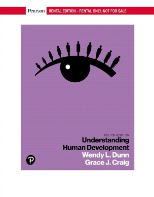 Understanding Human Development - Wendy Dunn, Grace Craig