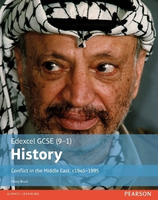 Edexcel GCSE (9-1) History Conflict in the Middle East, c1945–1995 Student Book
